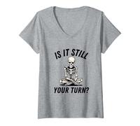 Donna Is It Still Your Turn Giochi da tavolo annoiati Skeleton Gaming RPG Maglietta con Collo a V