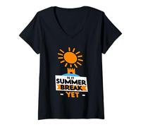 Donna Is It Summer Break Yet Vacation Beach School Relax | -- Maglietta con Collo a V