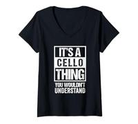 Donna It's A Cello Thing - You Wouldn't Understand | Funny Cellist Maglietta con Collo a V
