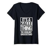 Donna It's A Kalle Thing You Wouldn't Understand First Name Maglietta con Collo a V
