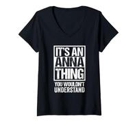 Donna It's An Anna Thing You Wouldn't Understand First Name Maglietta con Collo a V