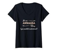 Donna It's an Annalisa Thing You Wouldn't Understand | Nome Gift - Maglietta con Collo a V