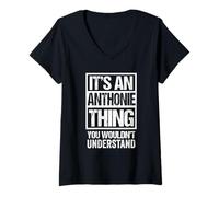Donna It's An Anthonie Thing You Wouldn't Understand First Name Maglietta con Collo a V
