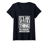 Donna It's An Eagle Thing You Wouldn't Understand Maglietta con Collo a V