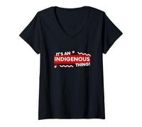 Donna It's an Indigenous Thing History First Peoples Native Lands Maglietta con Collo a V