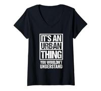 Donna It's An Urban Thing You Wouldn't Understand - First Name Maglietta con Collo a V