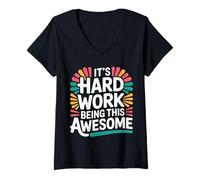 Donna It's Hard Work Being This Awesome Motivational Attitude - Maglietta con Collo a V