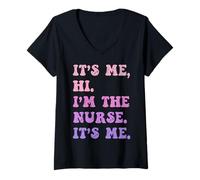Donna It's Me Hi I'm The Nurse It's Me - Divertente per infermiere infermieristica Maglietta con Collo a V