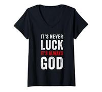 Donna It's Never Luck, It's Always God - Christian Motivational Maglietta con Collo a V