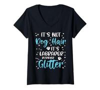 Donna It's Not Dog Hair It's Labrador Retriever Glitter Divertente Maglietta con Collo a V
