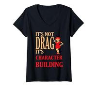 Donna It's Not Drag Its Character Building IDD Pride Citazione Maglietta con Collo a V