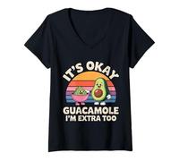 Donna It's Okay Guacamole I'm Extra Too Avocado Food Joke |- Maglietta con Collo a V