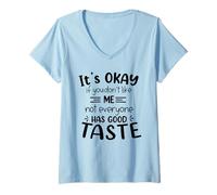 Donna It's Okay If You Don't Like Not Funny Sarcastica Citazione Maglietta con Collo a V