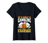 Donna It's Only A Gambling Problem If You're Losing Casino Maglietta con Collo a V