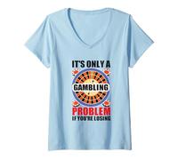 Donna It's Only A Gambling Problem If You're Losing Casino Maglietta con Collo a V