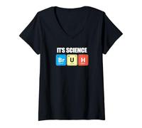 Donna Its Science Bruh Funny Periodic Table Meme Tee Humor Now LOL Maglietta con Collo a V