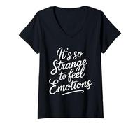 Donna It's So Strange To Feel Emotions Consapevolezza - Maglietta con Collo a V