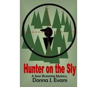 Donna J Evans Hunter on the Sly (Tascabile) Jean Branning Mysteries