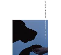 Donna J. Haraway When Species Meet (Tascabile) Posthumanities