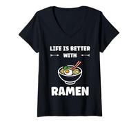 Donna Japanese Food Ramens Quote Life is Better with Ramen Maglietta con Collo a V