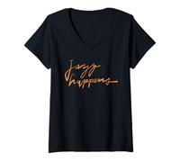 Donna Jazz Happens - Frase Divertente da jazzista Maglietta con Collo a V
