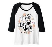 Donna Je vais être Grand-Mère - Annonce de Grossesse Future Mamie Maglia con Maniche Raglan