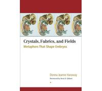 Donna Jeanne Haraway Crystals, Fabrics, and Fields (Tascabile)