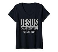 Donna Jesus Changed My Life Ask Me How Jesus T-Shirt Maglietta con Collo a V