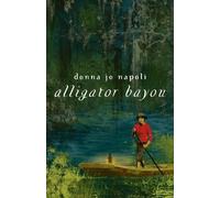 Donna Jo Napoli Alligator Bayou (Tascabile)
