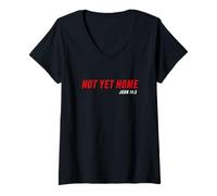 Donna John 14:3 Heaven Quote of Jesus Christ - Not Yet Home Maglietta con Collo a V