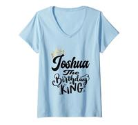 Donna Joshua The Birthday King - Maglietta per compleanno da uomo, ragazzi Maglietta con Collo a V