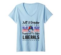 Donna Just A Regular Mom Trying Not To Raise Liberals for Moms Maglietta con Collo a V