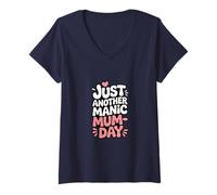 Donna Just Another Manic Mum Day Funny Mom Citazione Maglietta con Collo a V