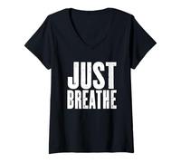 Donna Just Breathe Inspirational Citazione Promemoria Zen Maglietta con Collo a V