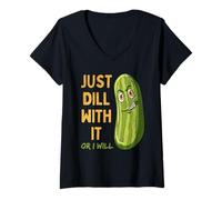 Donna Just Dill with It Or I Will Sarcastico Distressed Pickle Pun Maglietta con Collo a V