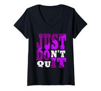 Donna Just Don't Quit - Do It, Motivazionale, Maglietta con Collo a V