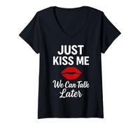 Donna Just Kiss Me We Can Talk Later Romantic Mood Maglietta con Collo a V