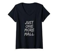 Donna Just One More Mall Lover Messaggi di Testo Citazioni Divertenti del Centro Commerciale Maglietta con Collo a V