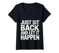 Donna Just Sit Back And Let It Happen - Maglietta con Collo a V