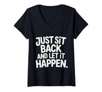 Donna Just Sit Back And Let It Happen Relaxation Mindfulness - Maglietta con Collo a V