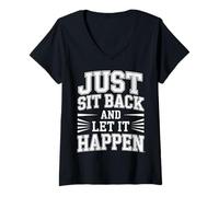 Donna Just Sit Back And Let It Happen Relaxation Mindfulness |- Maglietta con Collo a V