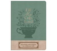 Donna K Maltese Fill My Cup, Lord: Devotions and Prayers for a Bless (Tascabile)