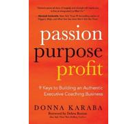 Donna Karaba Passion, Purpose, Profit (Tascabile)