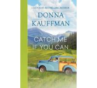 Donna Kauffman Catch Me If You Can (Tascabile)
