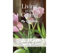 Donna Kay Davis Living in the Giving My HAE Story (Tascabile)