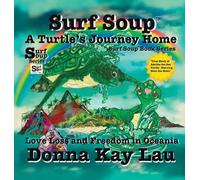 Donna Kay Lau Surf Soup A Turtle's Journey Home (Copertina rigida) Surf Soup