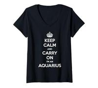 Donna Keep Calm And Carry On I'm an Aquarius - Funny Astrology Maglietta con Collo a V
