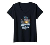 Donna Keep Calm And Weld On Funny Welder Metalworking Maglietta con Collo a V