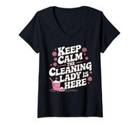Donna Keep Calm Cleaning Lady è qui, divertente addetta alle pulizie Maglietta con Collo a V