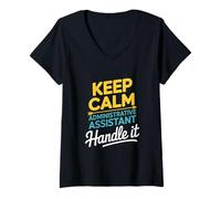 Donna Keep Calm Handle It Divertente Assistente Amministrativo Dicendo Maglietta con Collo a V